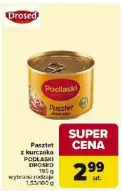 Carrefour Pasztet drobiowy Drosed Podlaski oferta