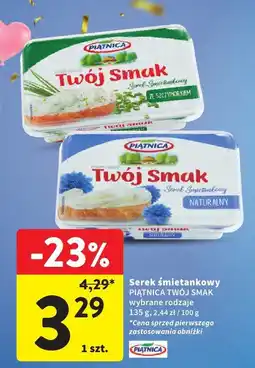 Intermarche Serek śmietankowy PIĄTNICA TWÓJ SMAK wybrane rodzaje 135g Piątnica oferta