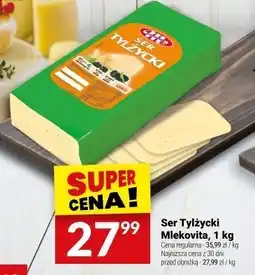 Twój Market Ser Tylżycki Mlekovita, 1 kg oferta