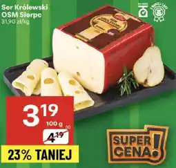 Delikatesy Centrum Ser Królewski OSM Sierpc 100g oferta