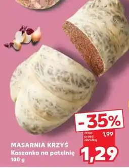 Kaufland MASARNIA KRZYŚ Kaszanka na patelnię 100 g oferta
