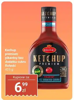 Biedronka Ketchup premium pikantny bez dodatku cukru Roleski oferta