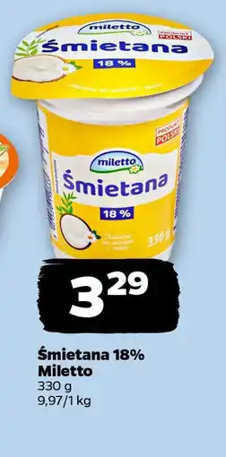 Netto Śmietana 18% Miletto oferta