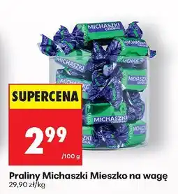Biedronka Praliny Michaszki na wagę Mieszko oferta