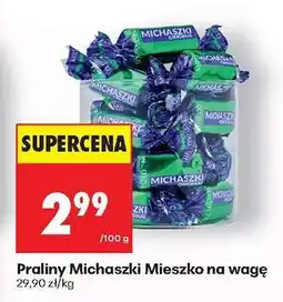 Biedronka Praliny Michaszki Mieszko na wagę oferta