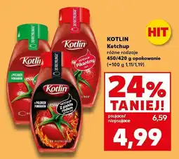 Kaufland Ketchup Kotlin różne rodzaje 450/420 g oferta
