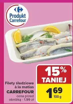 Carrefour Filety śledziowe a'la matias CARREFOUR oferta