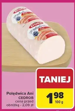 Carrefour Polędwica Ani CEDROB 100g oferta