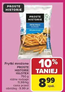 Carrefour Frytki mrożone PROSTE HISTORIE 750g IGLOTEX oferta