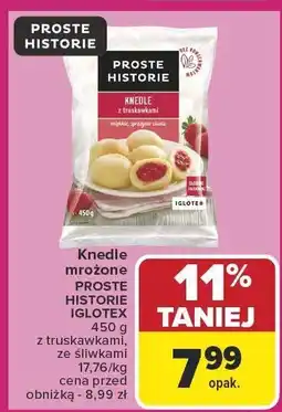 Carrefour Knedle mrożone PROSTE HISTORIE 450g IGLOTEX oferta