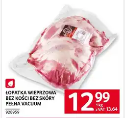 Selgros Łopatka wieprzowa bez kości bez skóry pełna vacuum oferta
