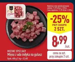 ALDI Mięso z uda indyka na gulasz Mięsne Specjały oferta
