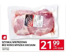 Selgros Szynka wieprzowa bez kości myszka vacuum oferta
