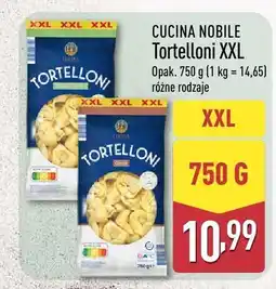 ALDI Tortelloni XXL Cucina Nobile 750g różne rodzaje oferta