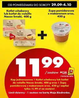 Biedronka Zestaw kotlet schabowy lub kotlet de volaille + zupa pomidorowa z makaronem orzo Nasze Smaki oferta