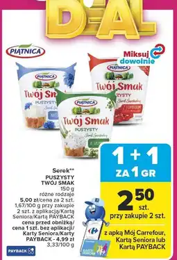 Carrefour Serek Puszysty Twój Smak, różne rodzaje Piątnica oferta