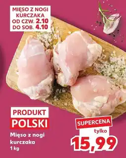 Kaufland Mięso z nogi kurczaka 1 kg Kaufland oferta