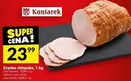 Twój Market Szynka chłopska, 1 kg Koniarek oferta