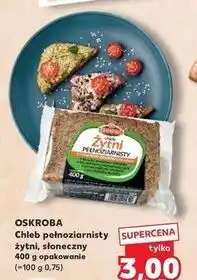Kaufland Chleb słoneczny Oskroba oferta