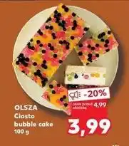 Kaufland Ciasto bubble cake Olsza oferta