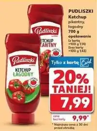 Kaufland Ketchup pikantny Pudliszki oferta