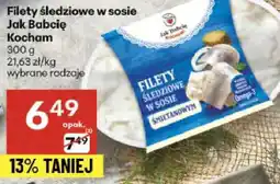 Delikatesy Centrum Filety śledziowe w sosie Jak Babcię Kocham 300g oferta