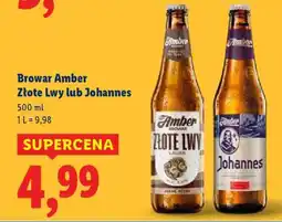 Lidl Browar Amber Złote Lwy lub Johannes oferta