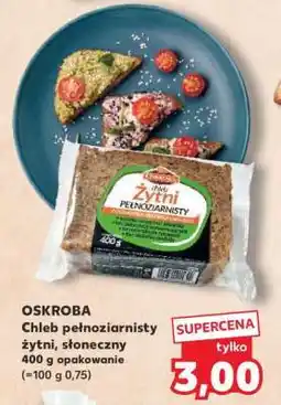 Kaufland OSKROBA Chleb pełnoziarnisty żytni, słoneczny oferta