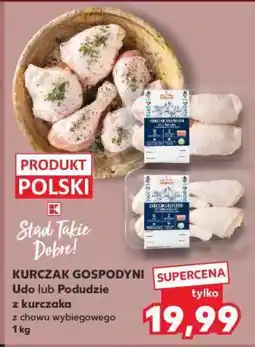 Kaufland KURCZAK GOSPODYNI Udo lub Podudzie z kurczaka z chowu wybiegowego 1 kg oferta