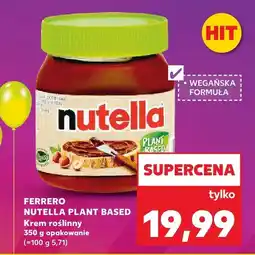 Kaufland Krem roślinny Nutella Plant Based Ferrero oferta