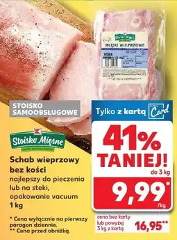 Kaufland Schab wieprzowy bez kości 1 kg Stoisko Mięsne oferta