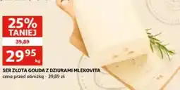Auchan Ser Złota Gouda z dziurami Mlekovita oferta