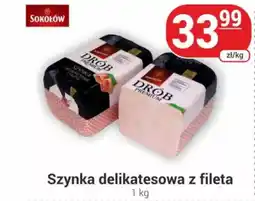 Delikatesy Sezam Szynka delikatesowa z fileta sokołów oferta