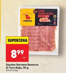 Biedronka Szynka Serrano Reserva El Toro Rojo 70 g oferta