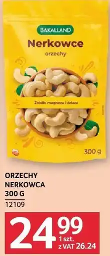 Selgros Orzechy nerkowca 300g Bakalland oferta