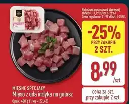 ALDI Mięso z uda indyka na gulasz Mięsne Specjały Zawsze Świeże (Aldi) oferta