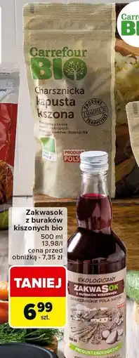 Carrefour Zakwas z buraków kiszonych bio Carrefour oferta
