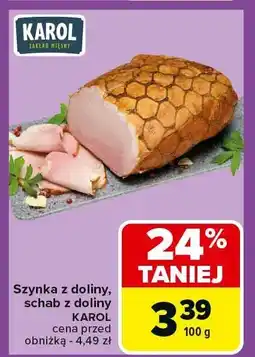 Carrefour Szynka z doliny, schab z doliny 100g Karol oferta