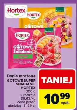 Carrefour Danie mrożone Gotowe Śniadanie 300g Hortex oferta