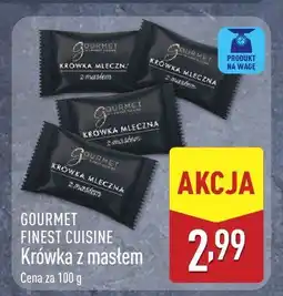 ALDI Krówka z masłem Gourmet Finest Cuisine oferta