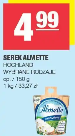 Spar Serek Almette 150g HOCHLAND oferta