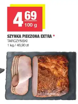 Spar Szynka pieczona Extra Tarczyński oferta