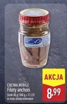 ALDI Filety anchois w oleju słonecznikowym Cucina Nobile oferta