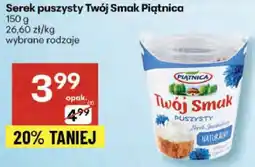 Delikatesy Centrum Serek puszysty Twój Smak Piątnica oferta