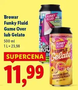 Lidl Browar Funky Fluid Game Over lub Gelato oferta