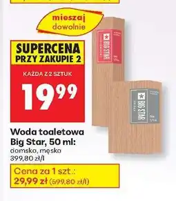Biedronka Woda toaletowa Big Star 50 ml oferta
