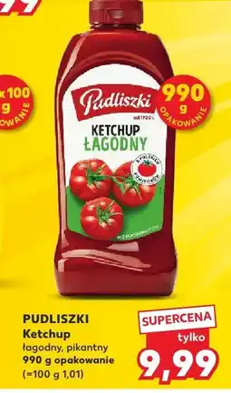 Kaufland Ketchup łagodny Pudliszki oferta