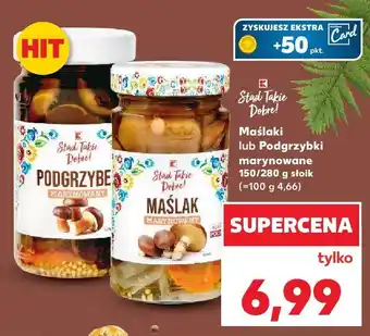 Kaufland Podgrzyby marynowane K-Stąd Takie Dobre oferta