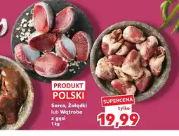 Kaufland Serca, żołądki lub wątroba z gęsi oferta