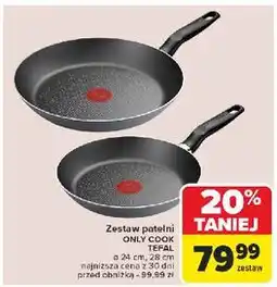 Carrefour Patelnie only cook 24 cm + 28 Tefal oferta